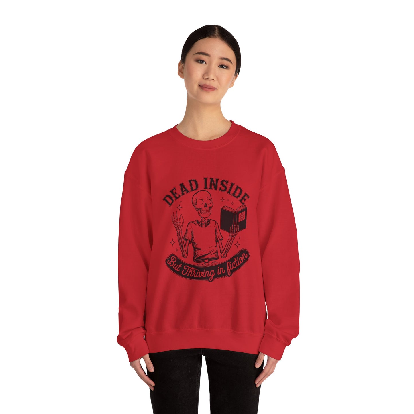 Unisex Sweatshirt - 'Dead Inside, But Thriving in Fiction' - Cozy Gift for Book Lovers, Halloween, Reading Nook, Literary Enthusiasts