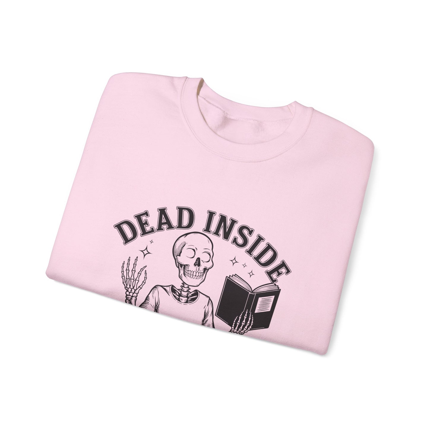 Unisex Sweatshirt - 'Dead Inside, But Thriving in Fiction' - Cozy Gift for Book Lovers, Halloween, Reading Nook, Literary Enthusiasts