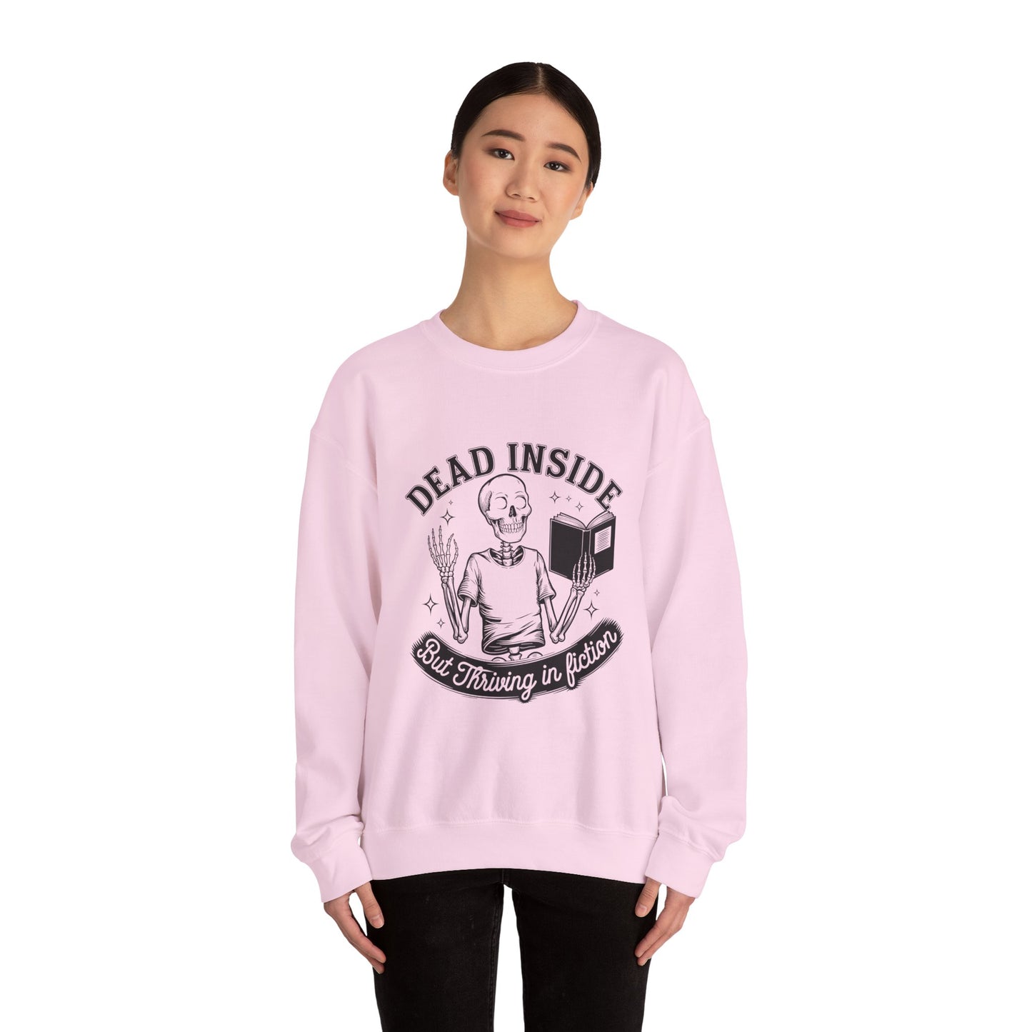 Unisex Sweatshirt - 'Dead Inside, But Thriving in Fiction' - Cozy Gift for Book Lovers, Halloween, Reading Nook, Literary Enthusiasts