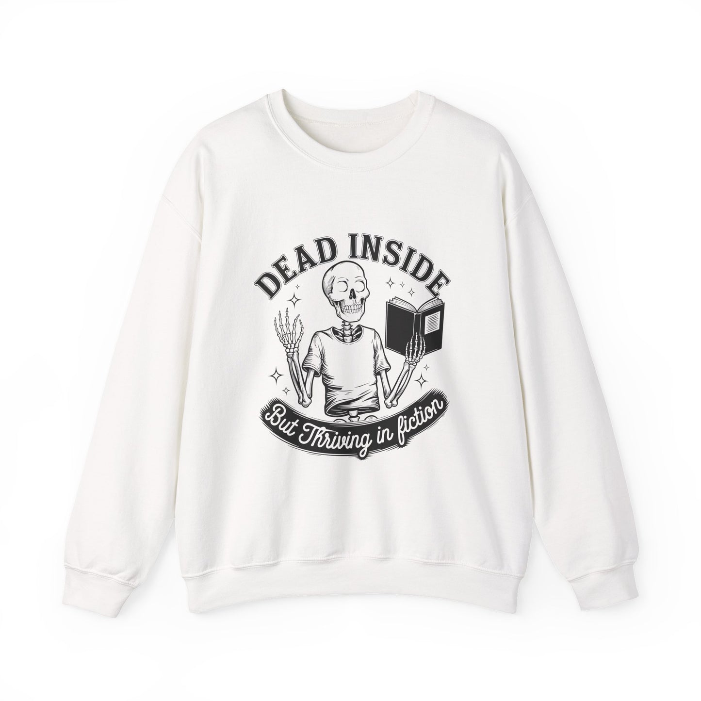 Unisex Sweatshirt - 'Dead Inside, But Thriving in Fiction' - Cozy Gift for Book Lovers, Halloween, Reading Nook, Literary Enthusiasts