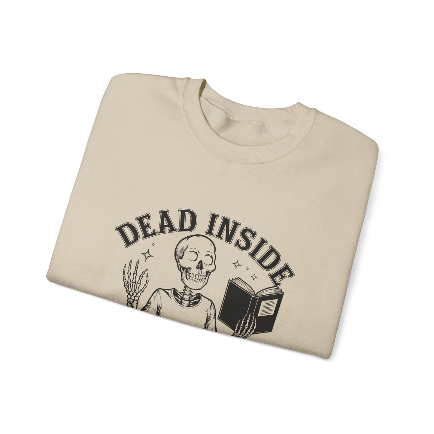 Unisex Sweatshirt - 'Dead Inside, But Thriving in Fiction' - Cozy Gift for Book Lovers, Halloween, Reading Nook, Literary Enthusiasts