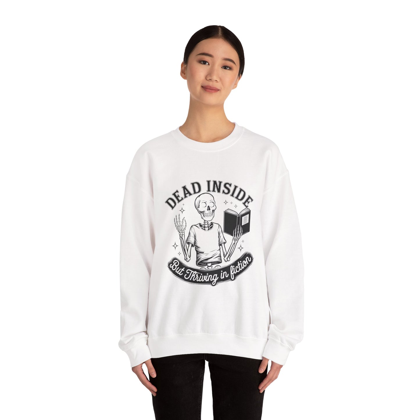 Unisex Sweatshirt - 'Dead Inside, But Thriving in Fiction' - Cozy Gift for Book Lovers, Halloween, Reading Nook, Literary Enthusiasts