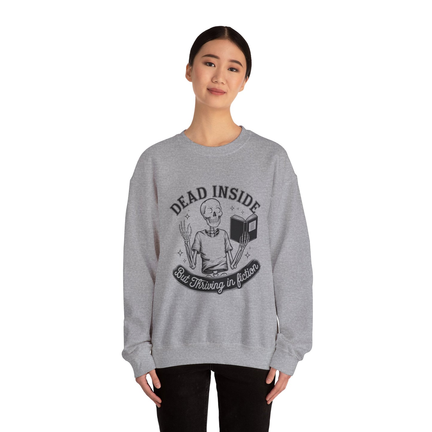 Unisex Sweatshirt - 'Dead Inside, But Thriving in Fiction' - Cozy Gift for Book Lovers, Halloween, Reading Nook, Literary Enthusiasts