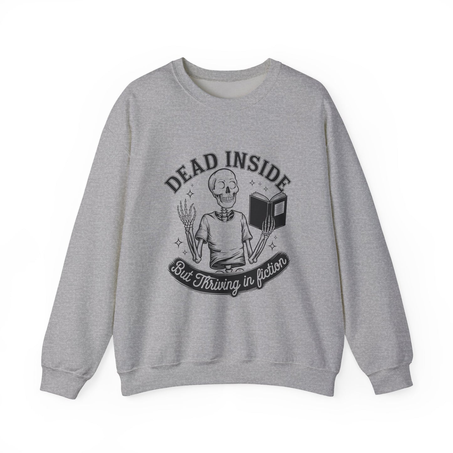 Unisex Sweatshirt - 'Dead Inside, But Thriving in Fiction' - Cozy Gift for Book Lovers, Halloween, Reading Nook, Literary Enthusiasts