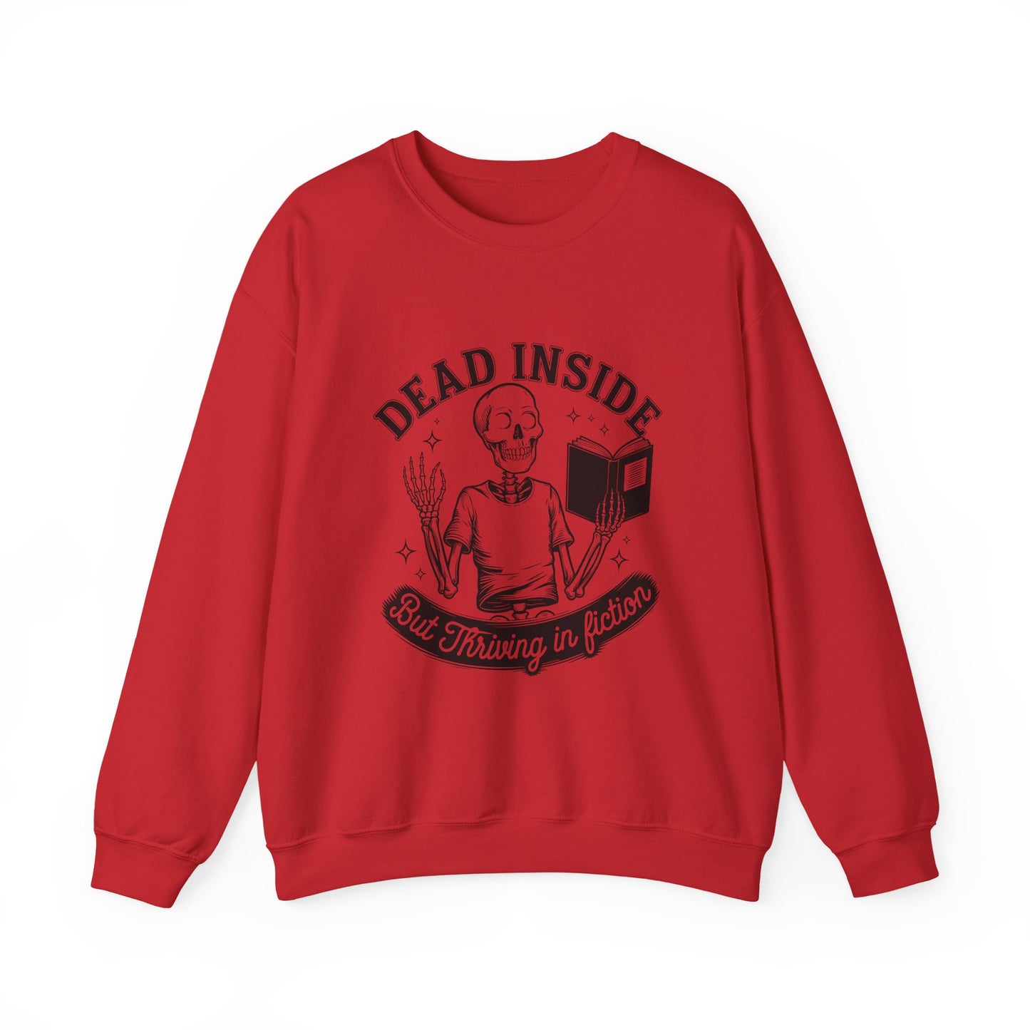 Unisex Sweatshirt - 'Dead Inside, But Thriving in Fiction' - Cozy Gift for Book Lovers, Halloween, Reading Nook, Literary Enthusiasts